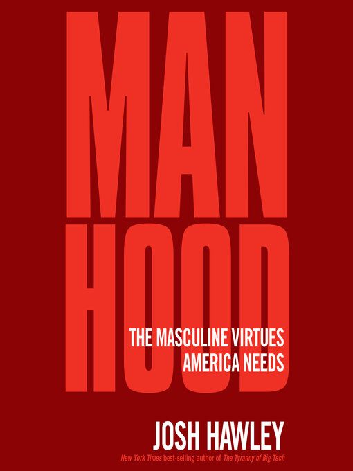 Title details for Manhood by Josh Hawley - Available